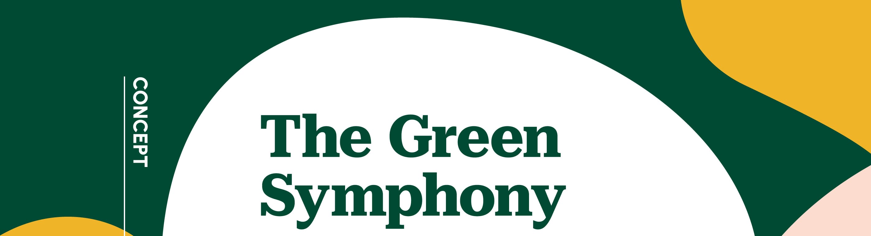 CONCEPT The Green Symphony